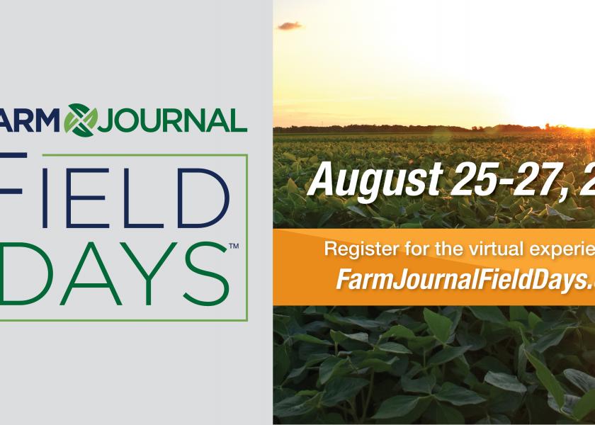 Farm Journal Field Days is days away! Plan to join us Aug. 25-27 for this free event.